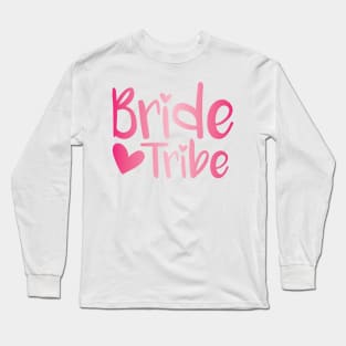 Bride Tribe - pink Long Sleeve T-Shirt